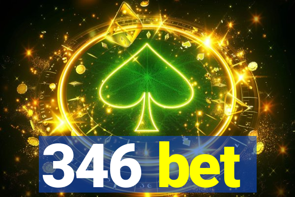 346 bet